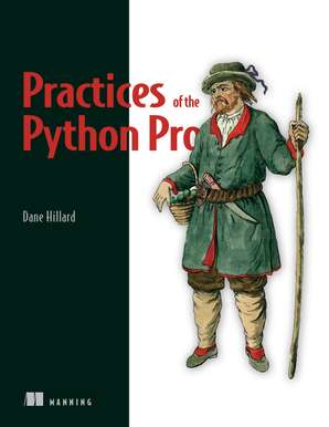 Dane Hillard - Practices of the Python Pro-Manning (2020)