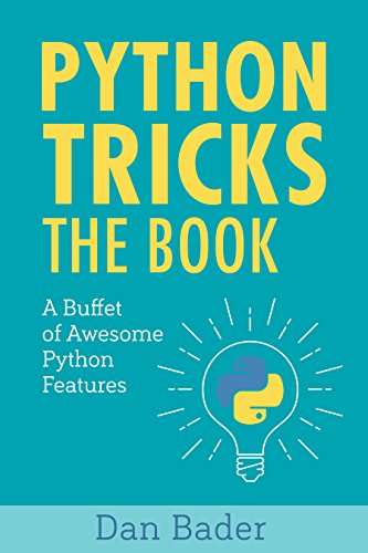 Python Tricks A Buffet of Awesome Python Features